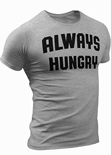 Always Hungry T-Shirt for Men Workout Weightlifting Funny Gym Tshirt (Large, 010. Always Hungry Workout T-Shirt Grey)
