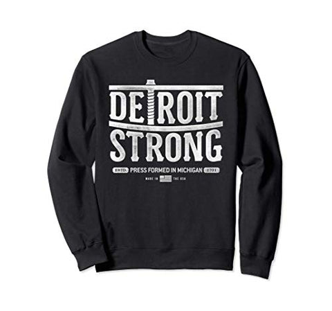 Detroit Strong Vintage Press gift for men women - Novelty Sweatshirt