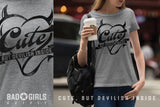 (BG-06) CUTE, BUT DEVILISH INSIDE T-SHIRT | Bad Girls Outfit